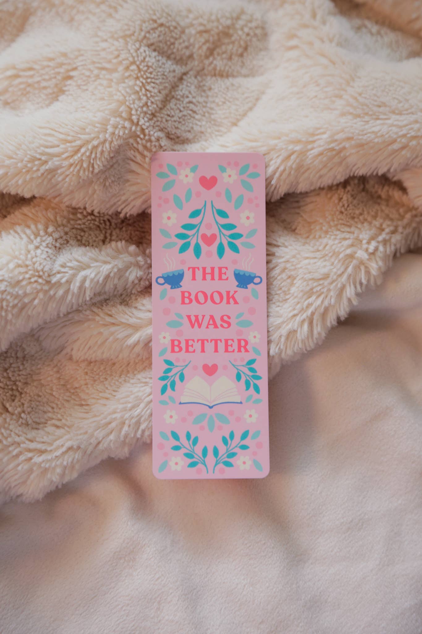 The Book Was Better - Bookmark