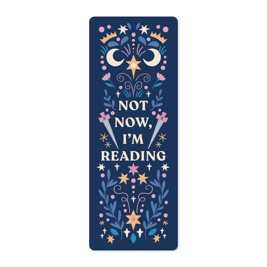 Not Now, I'm Reading - Bookmark