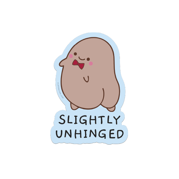 Slightly Unhinged - Vinyl Sticker