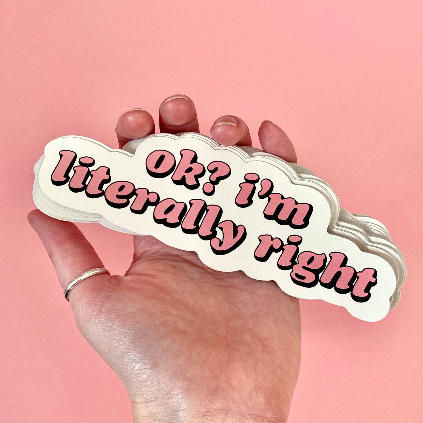 I'm Literally Right - Sticker