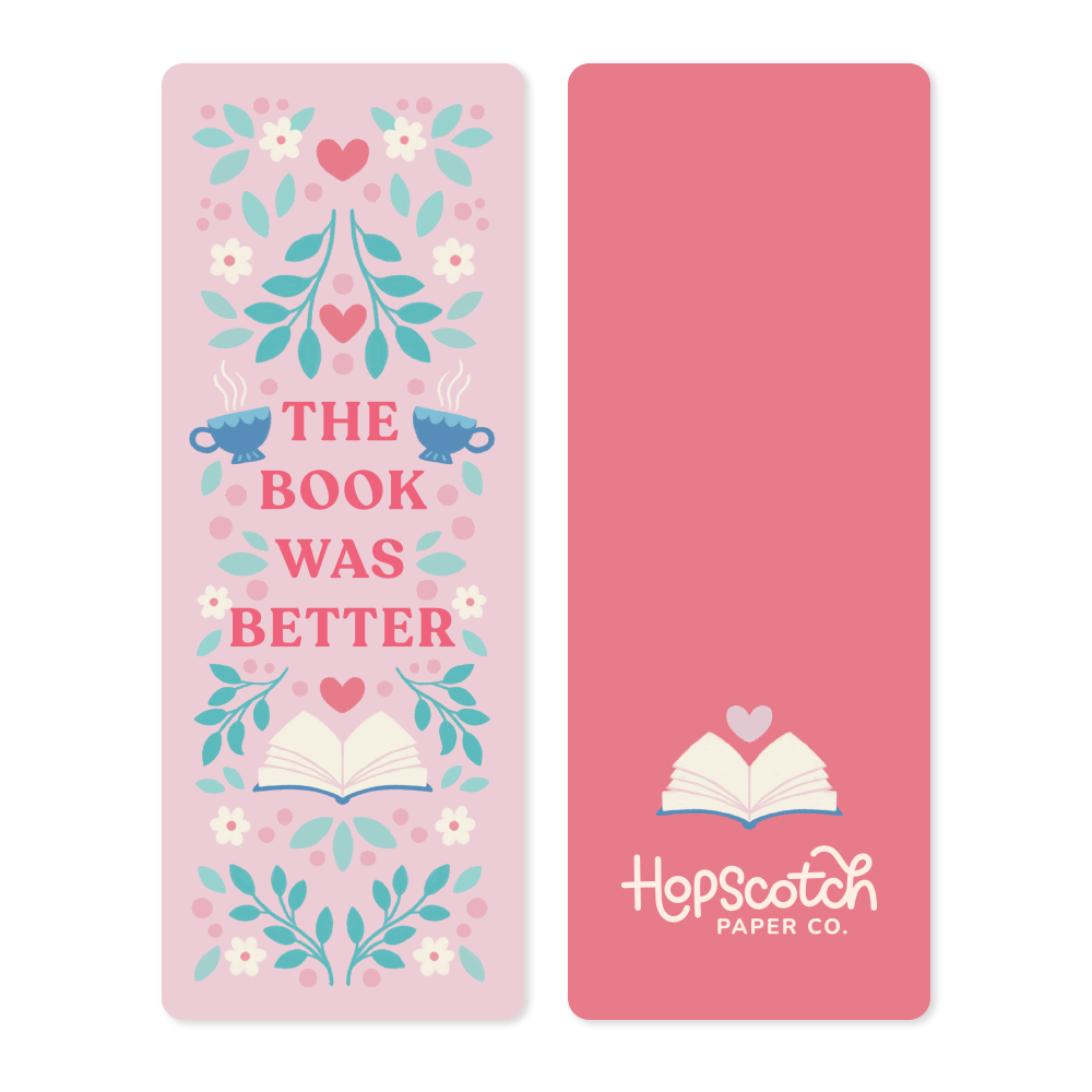 The Book Was Better - Bookmark