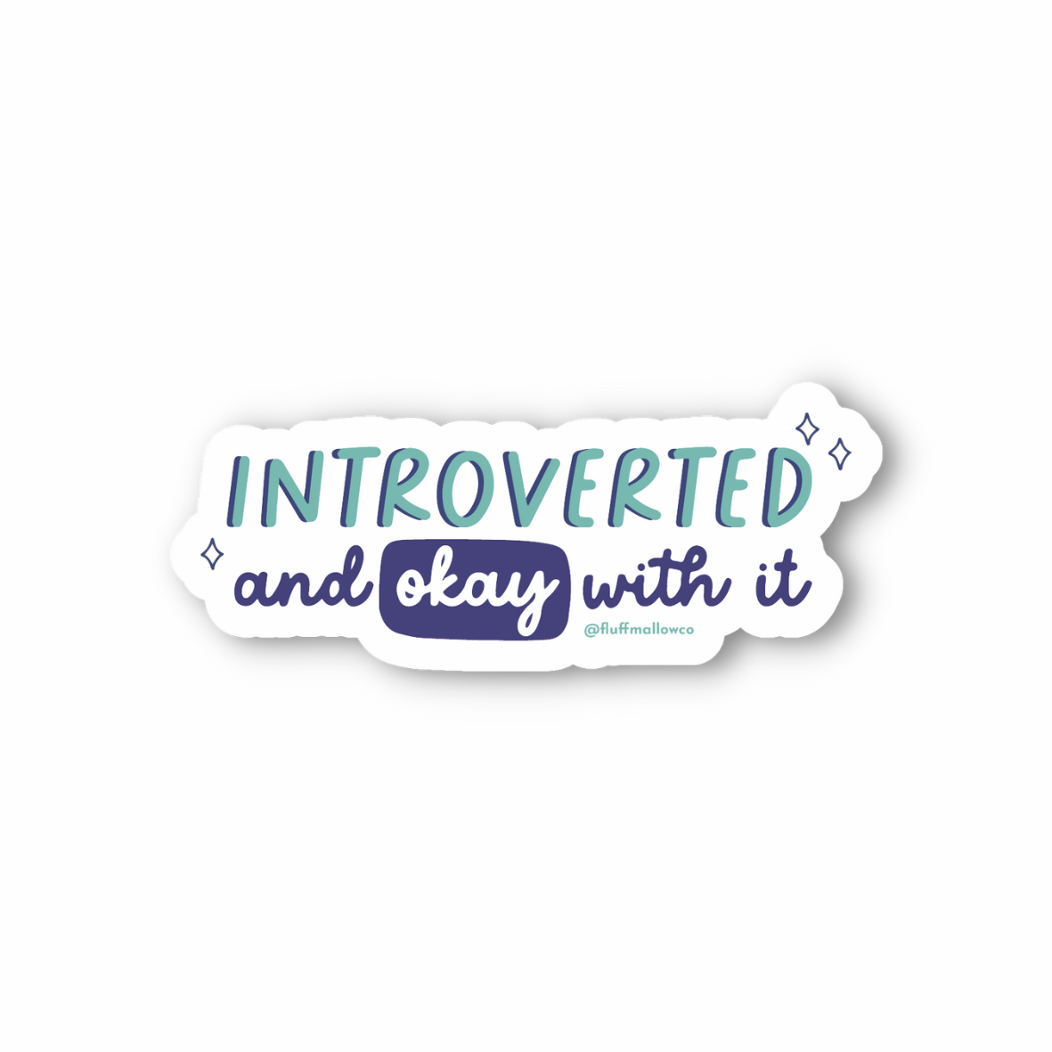 Introverted & Okay With It - Vinyl Sticker