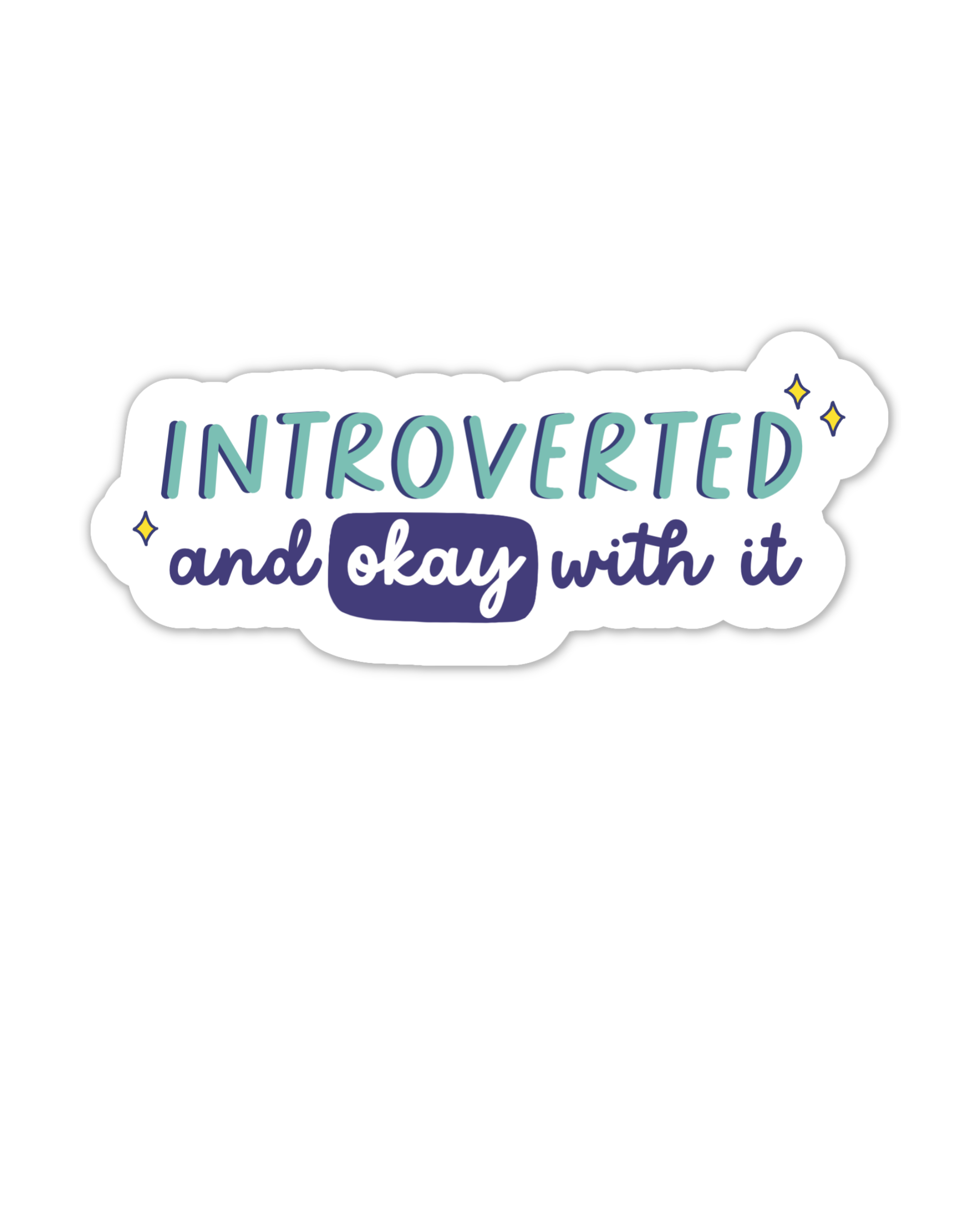 Introverted & Okay With It - Vinyl Sticker