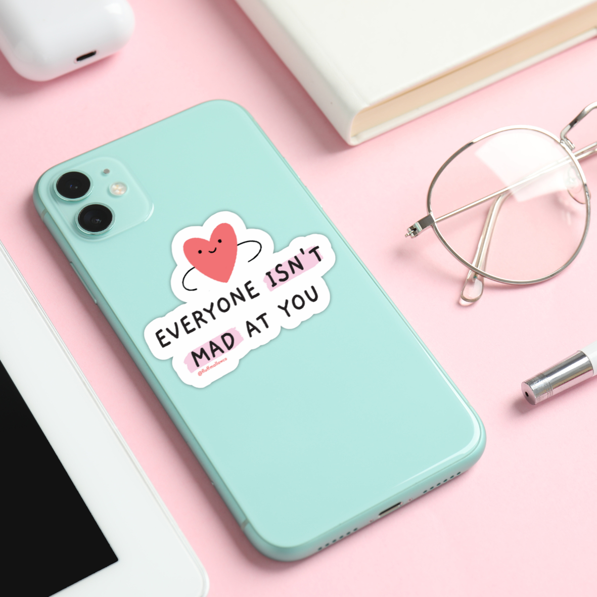 Everyone Isn't Mad At You - Sticker