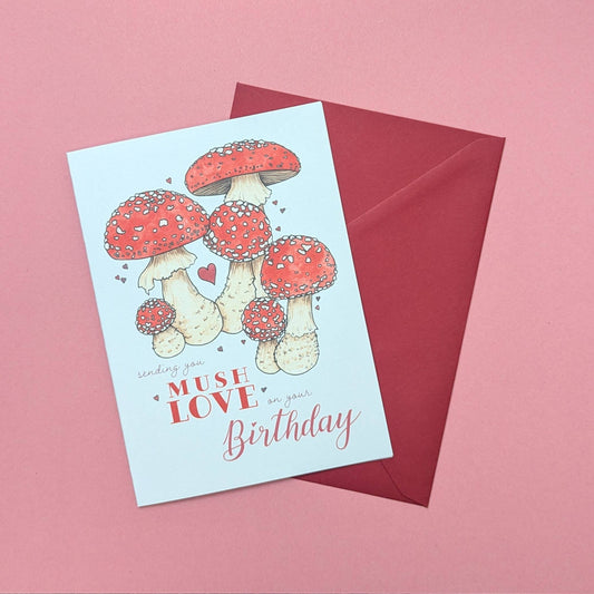 Mushroom Birthday Card - Sending Mush Love