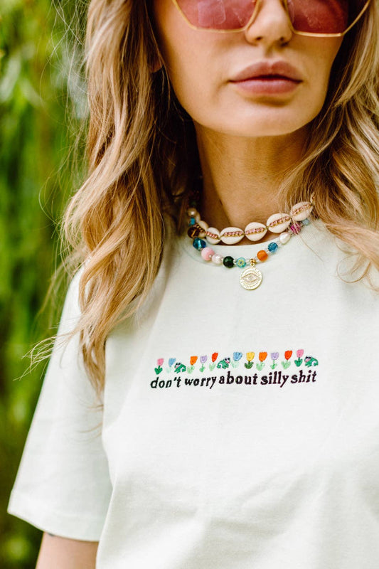 Don't Worry About Silly Shit - T-Shirt
