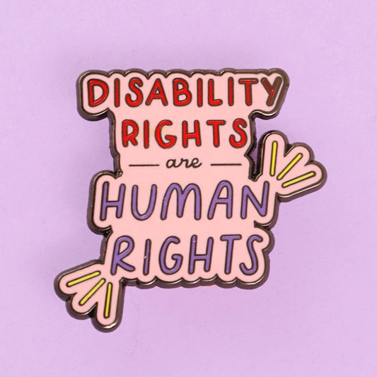 Disability Rights Are Human Rights - Enamel Pin