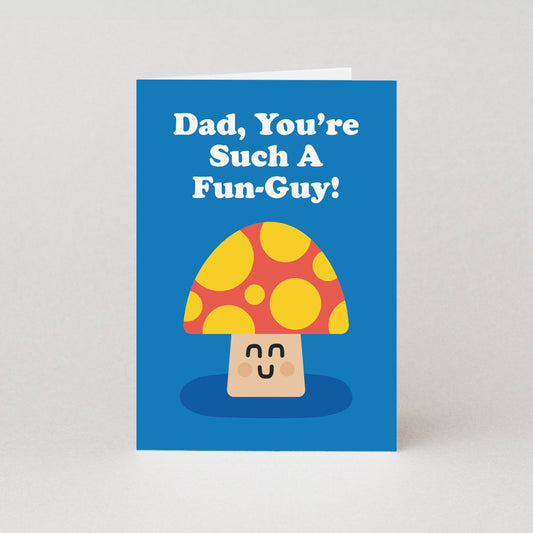 Fun-Guy Dad - A6 Fathers Day Card