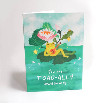 ‘You Are Toad-Ally Awesome’ - A6 Greetings Card