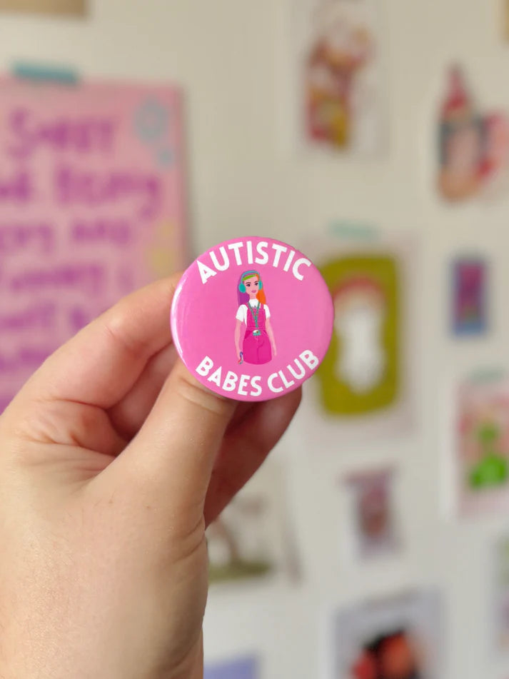 Autistic Babes Club - Button Badge