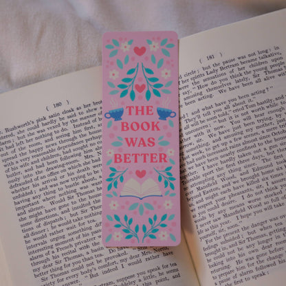 The Book Was Better - Bookmark