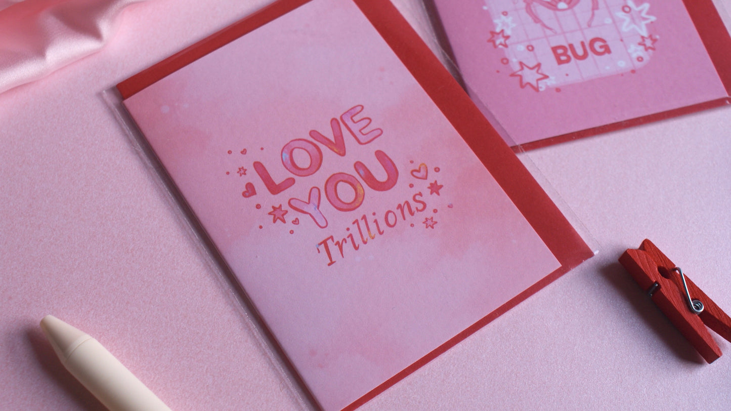 Love You Trillions - A7 Card