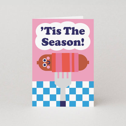 Tis The Season Pigs in Blankets - Christmas Card