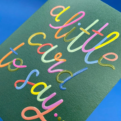 A Little Card To Say - Mini Card