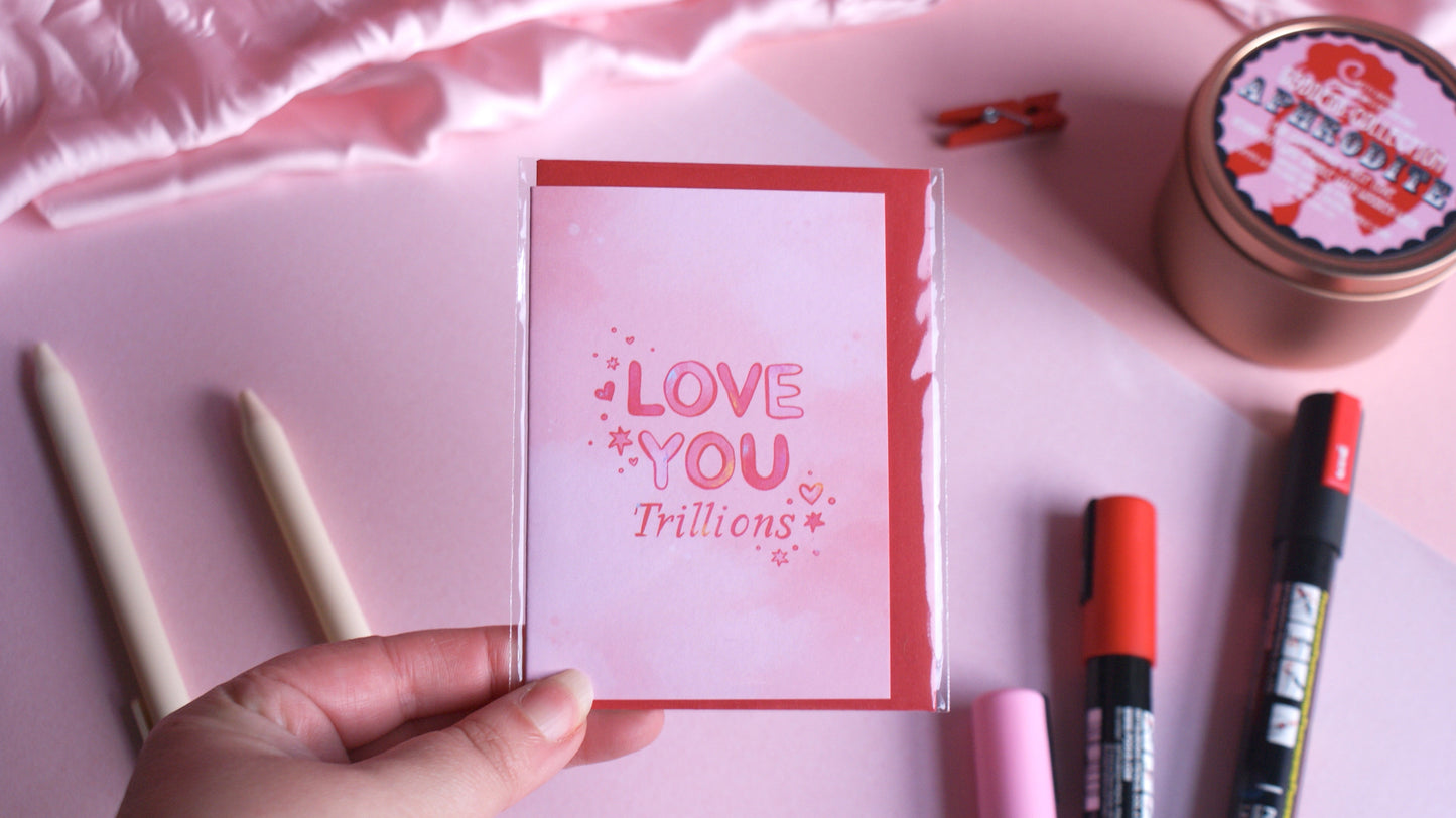 Love You Trillions - A7 Card