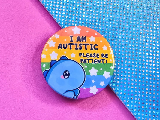 I Am Autistic - Dinosaur - Button Badge
