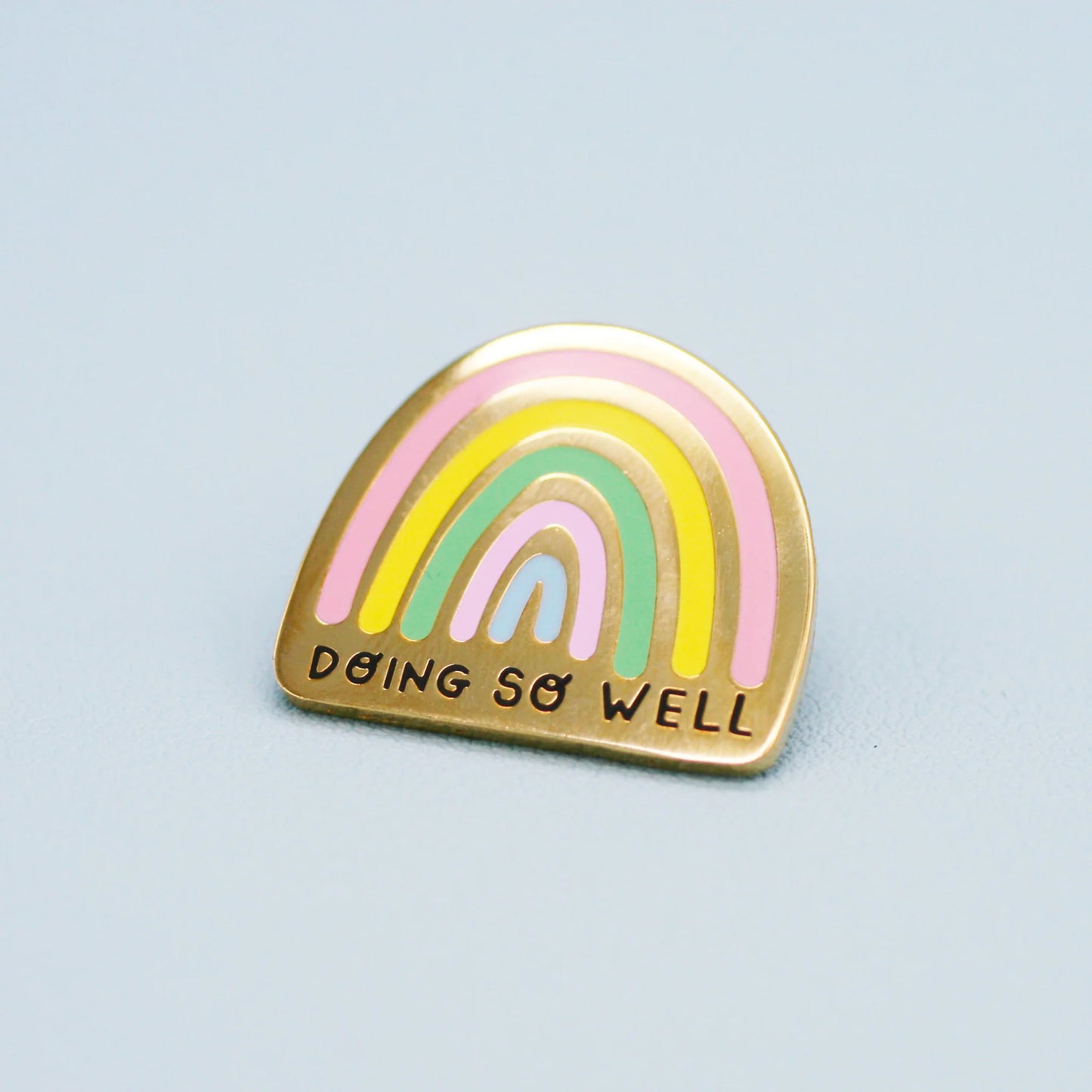 Doing So Well - Enamel Pin