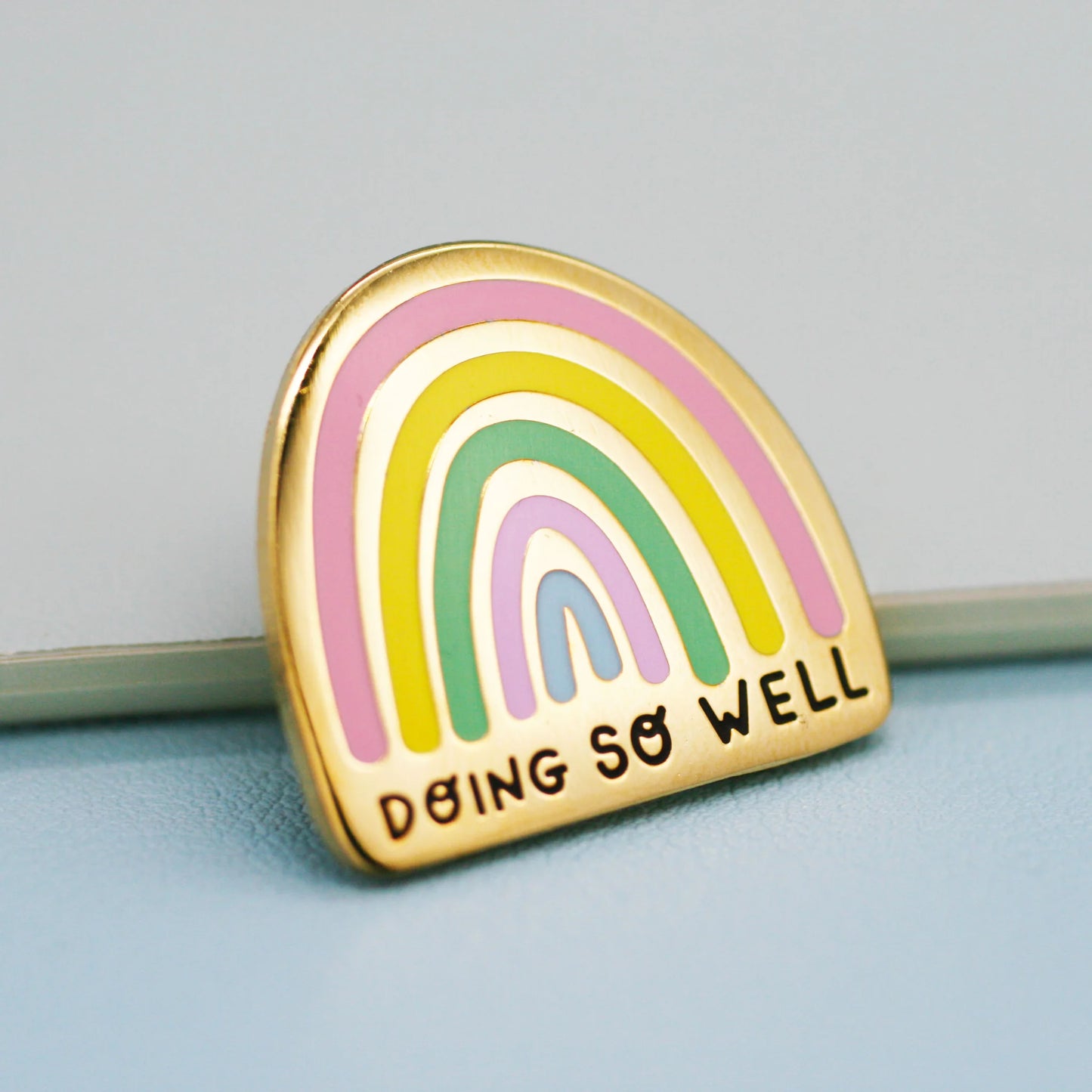 Doing So Well - Enamel Pin