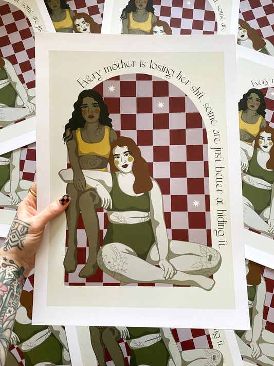 Every Mama Is Losing Her Shit - A3 Art Print
