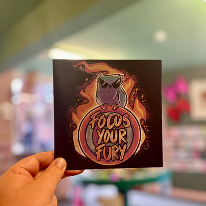 Focus Your Fury - Square Print