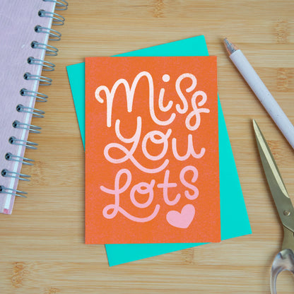 Miss You Lots - A6 Card