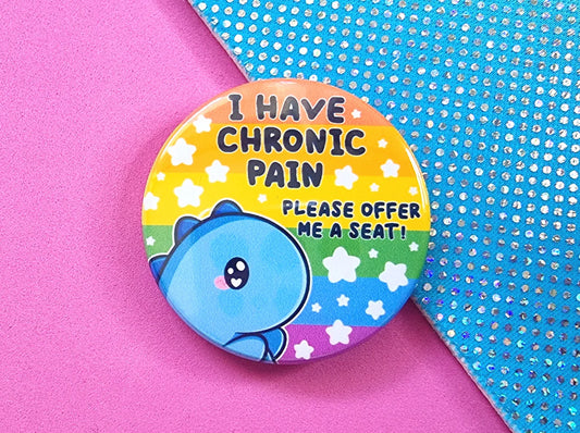 I Have Chronic Pain - Dinosaur - Button Badge