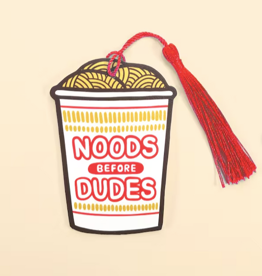 Noods Before Dudes - Bookmark