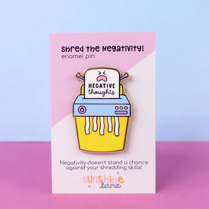 Shred The Negativity - Enamel Pin