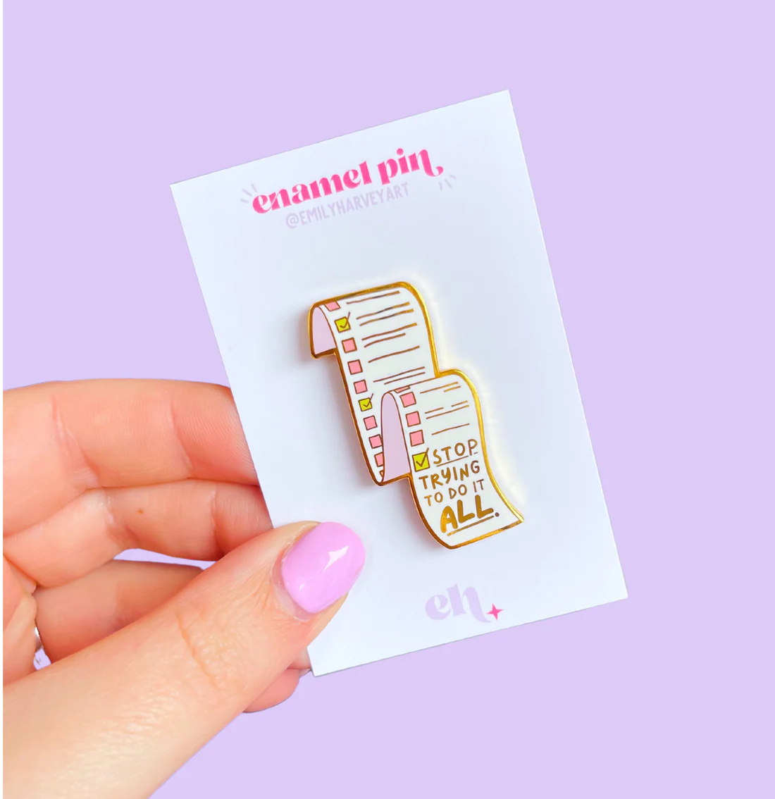 Stop Trying To Do It All - Enamel Pin