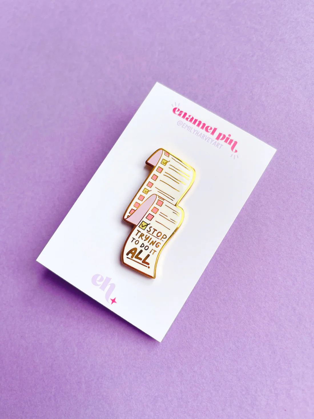 Stop Trying To Do It All - Enamel Pin