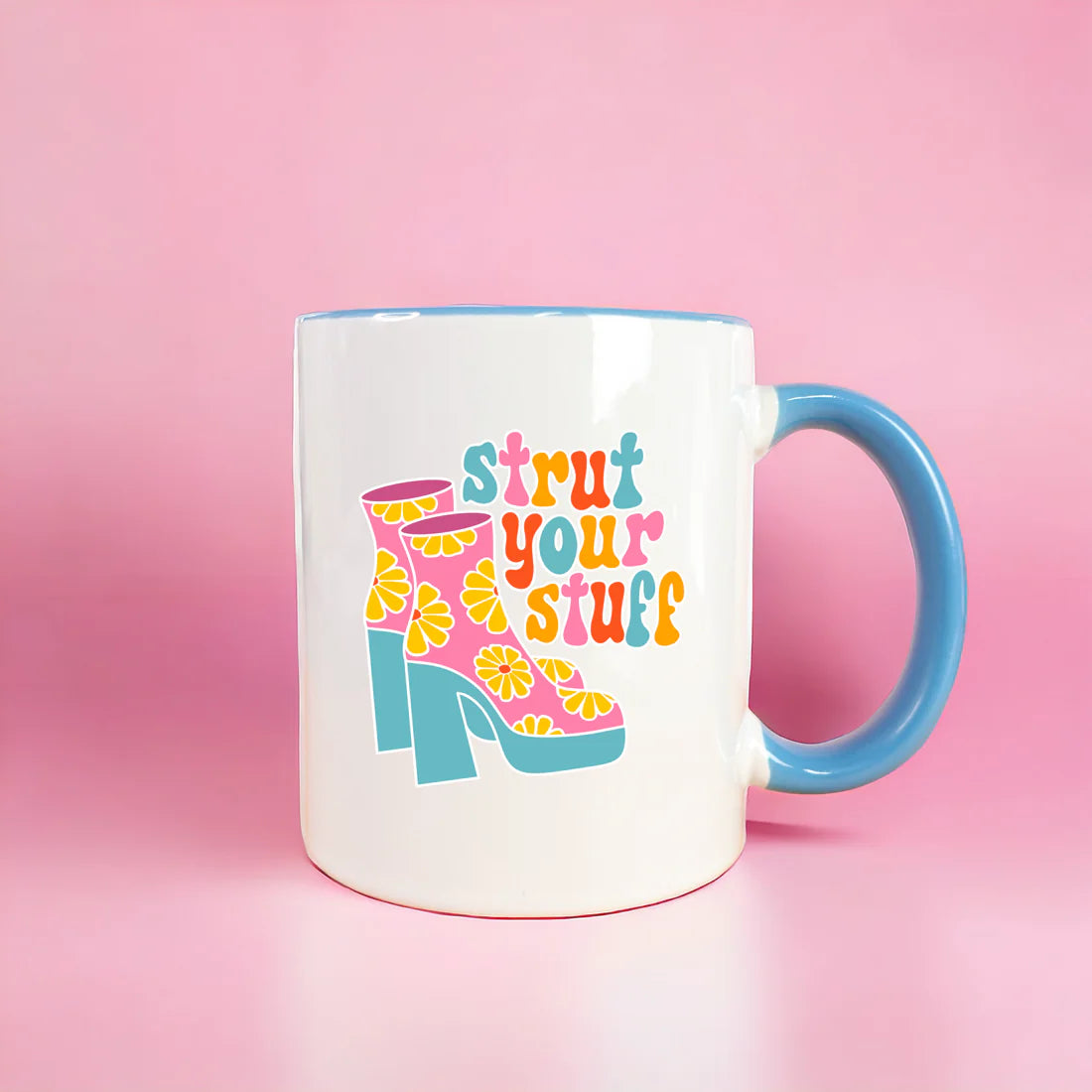 Strut Your Stuff - Ceramic Mug