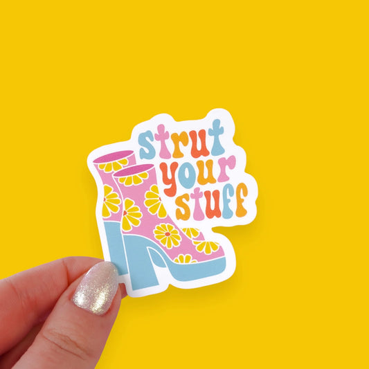 Strut Your Stuff - Sticker