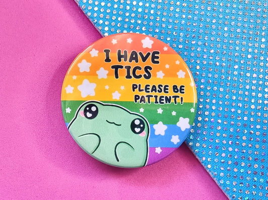 I Have TICS - Frog - Button Badge