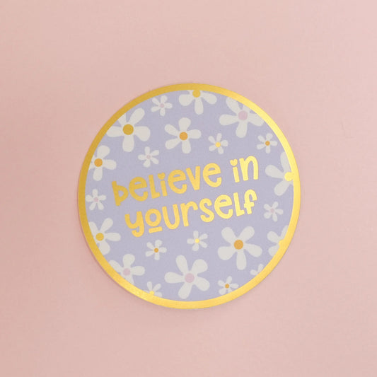 Believe In Yourself - Sticker