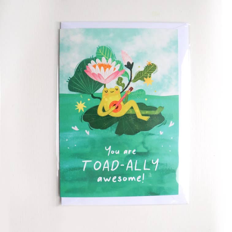 ‘You Are Toad-Ally Awesome’ - A6 Greetings Card