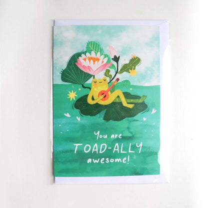‘You Are Toad-Ally Awesome’ - A6 Greetings Card