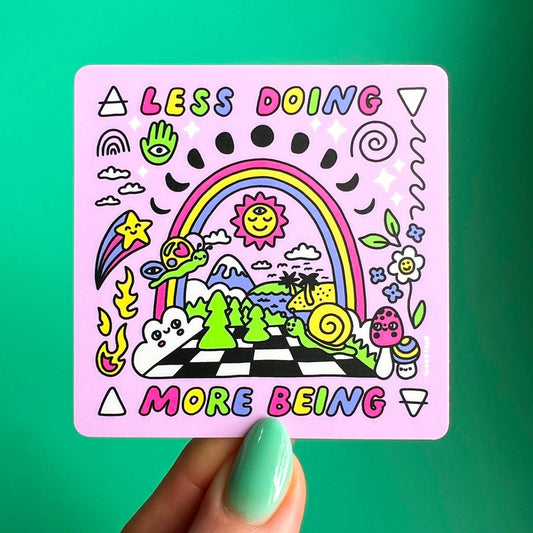Less Doing More Being - Sticker